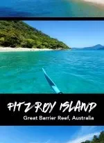 A Fitzroy Island Day Trip and Kayaking